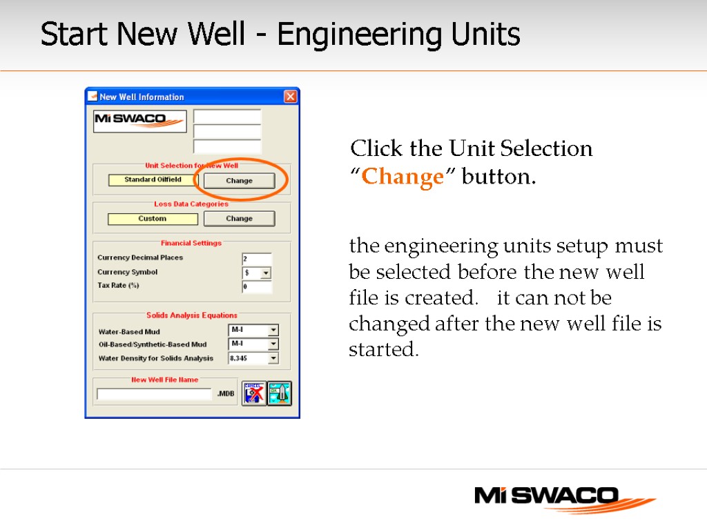 Start New Well - Engineering Units the engineering units setup must be selected before
